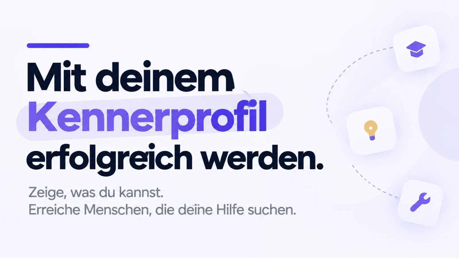 mit dem Kennerprofil erfolgreich werden